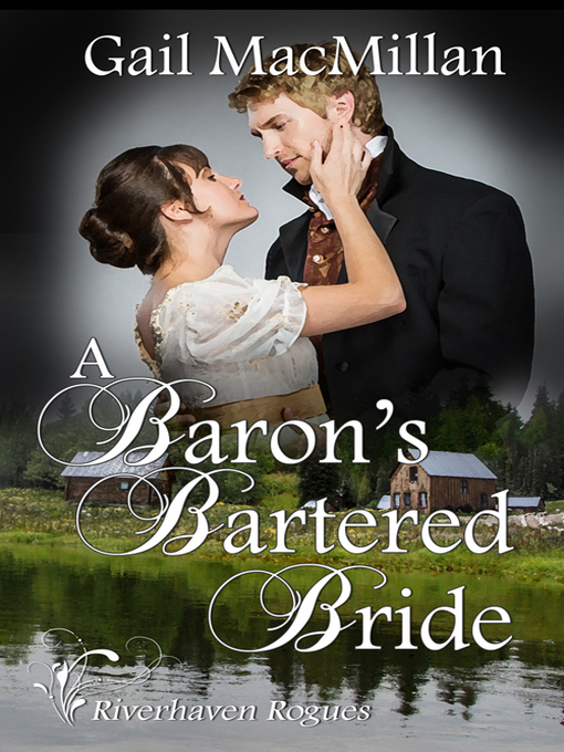 Title details for A Baron's Bartered Bride by Gail MacMillan - Available